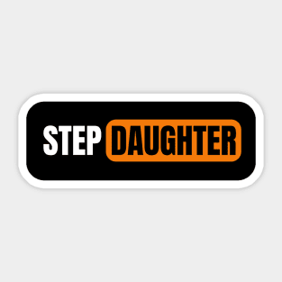 Step Daughter Sticker